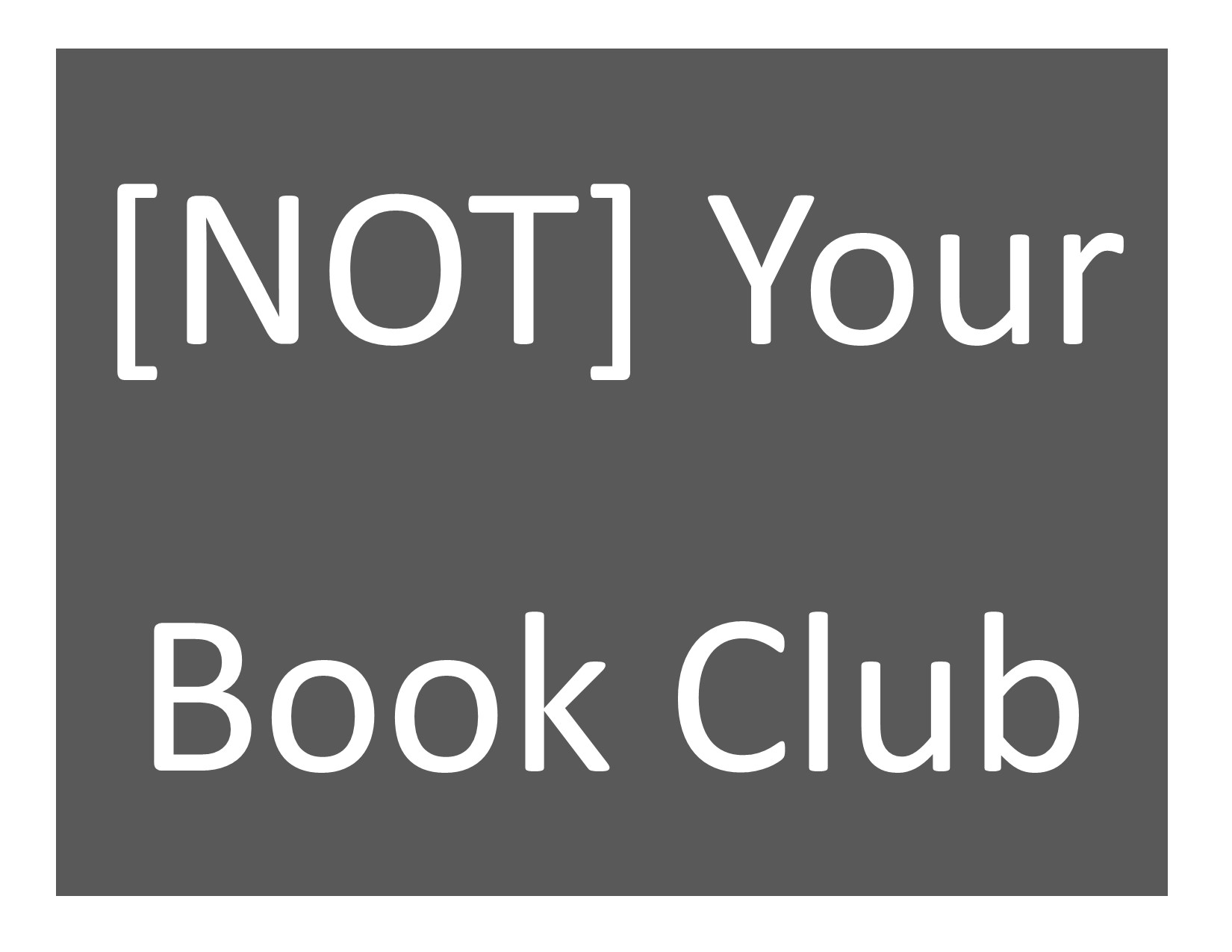 [NOT] Your Book Club